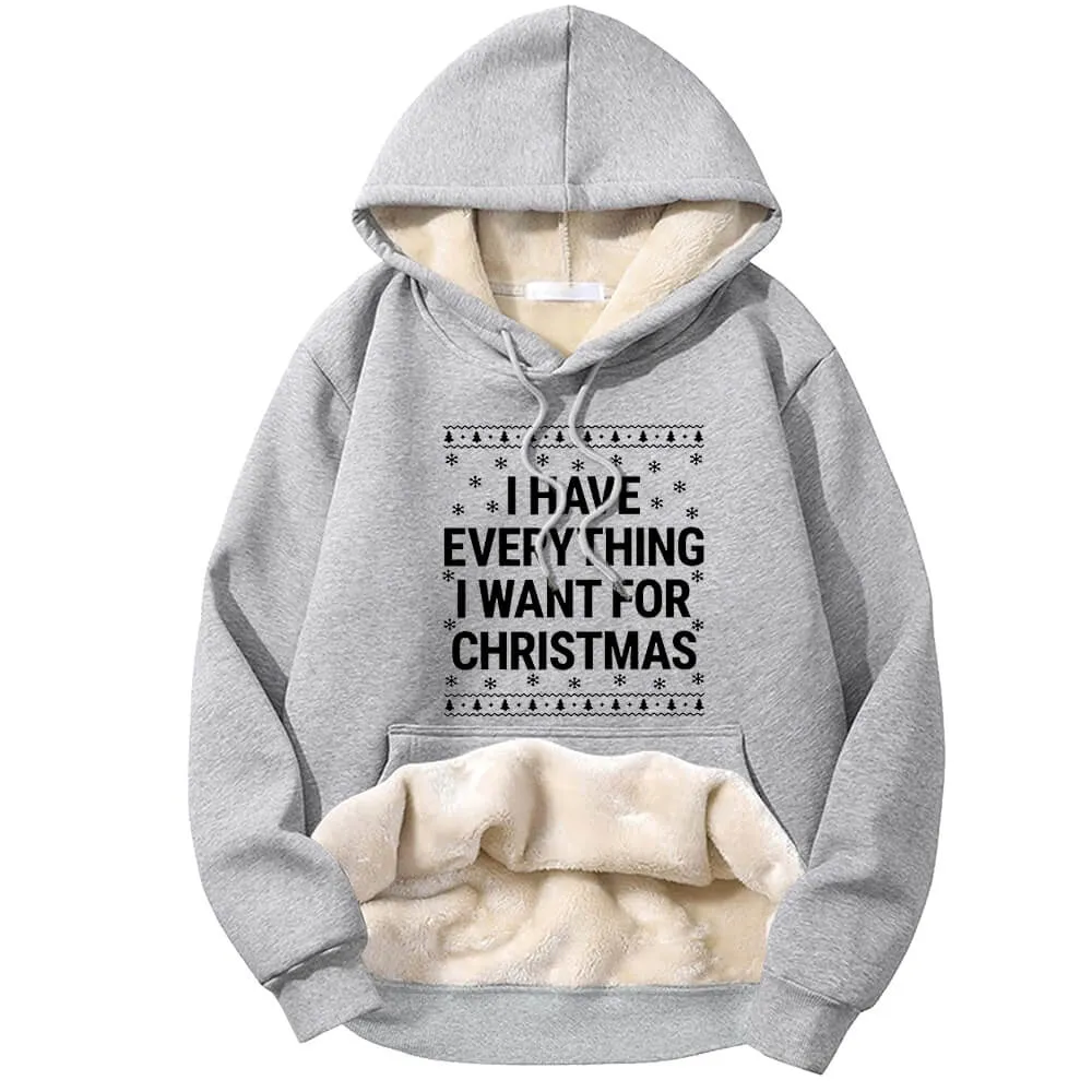 I Have Everything Warm Fleece Sherpa Lined Couple Hoodie