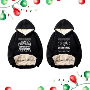 I Have Everything Warm Fleece Sherpa Lined Couple Hoodie